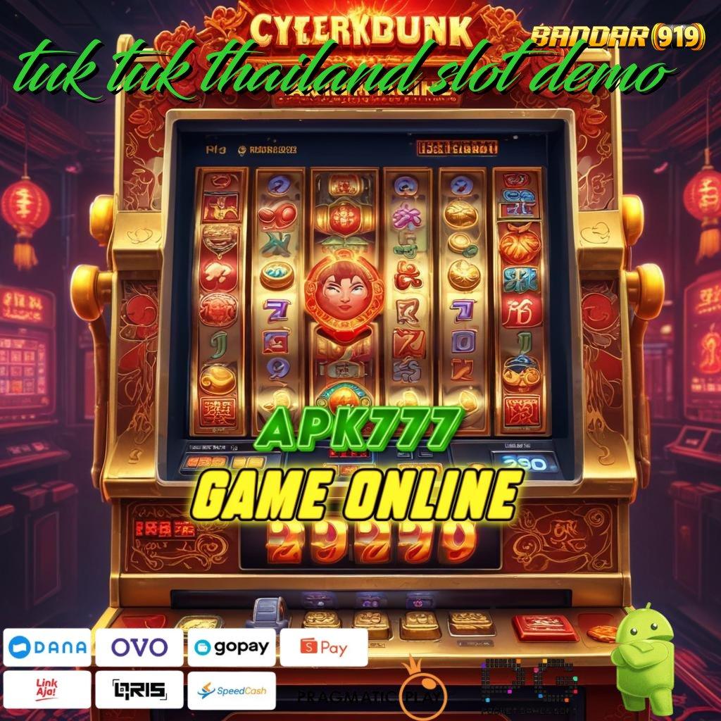 TUK TUK THAILAND SLOT DEMO , scatter mudah datang terus