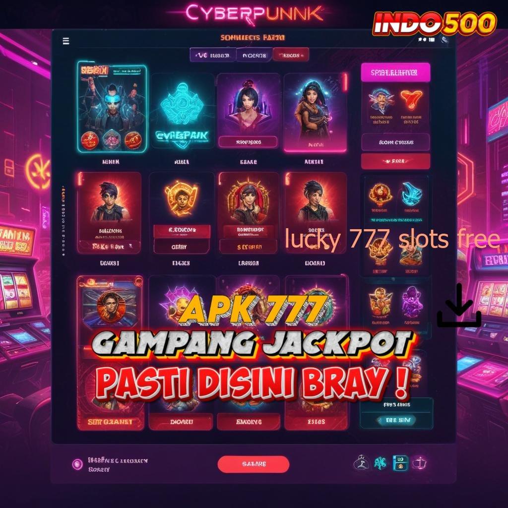 LUCKY 777 SLOTS FREE ➰ Spin Auto Gacor Modal Kecil Hasil Maksimal