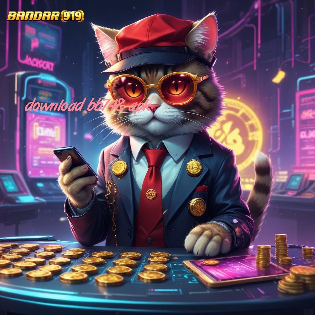 DOWNLOAD BB748 APK ⚡ Fitur Baru Slot Dengan Spin Penuh Kejutan