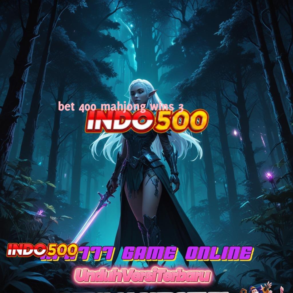 BET 400 MAHJONG WINS 3 ⇏ bonus khusus pemain baru langsung profit