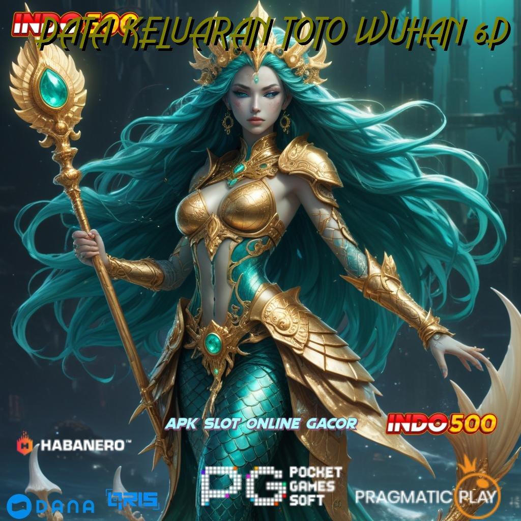 DATA KELUARAN TOTO WUHAN 6D ➽ proses jackpot langsung kaya gak pakai lama