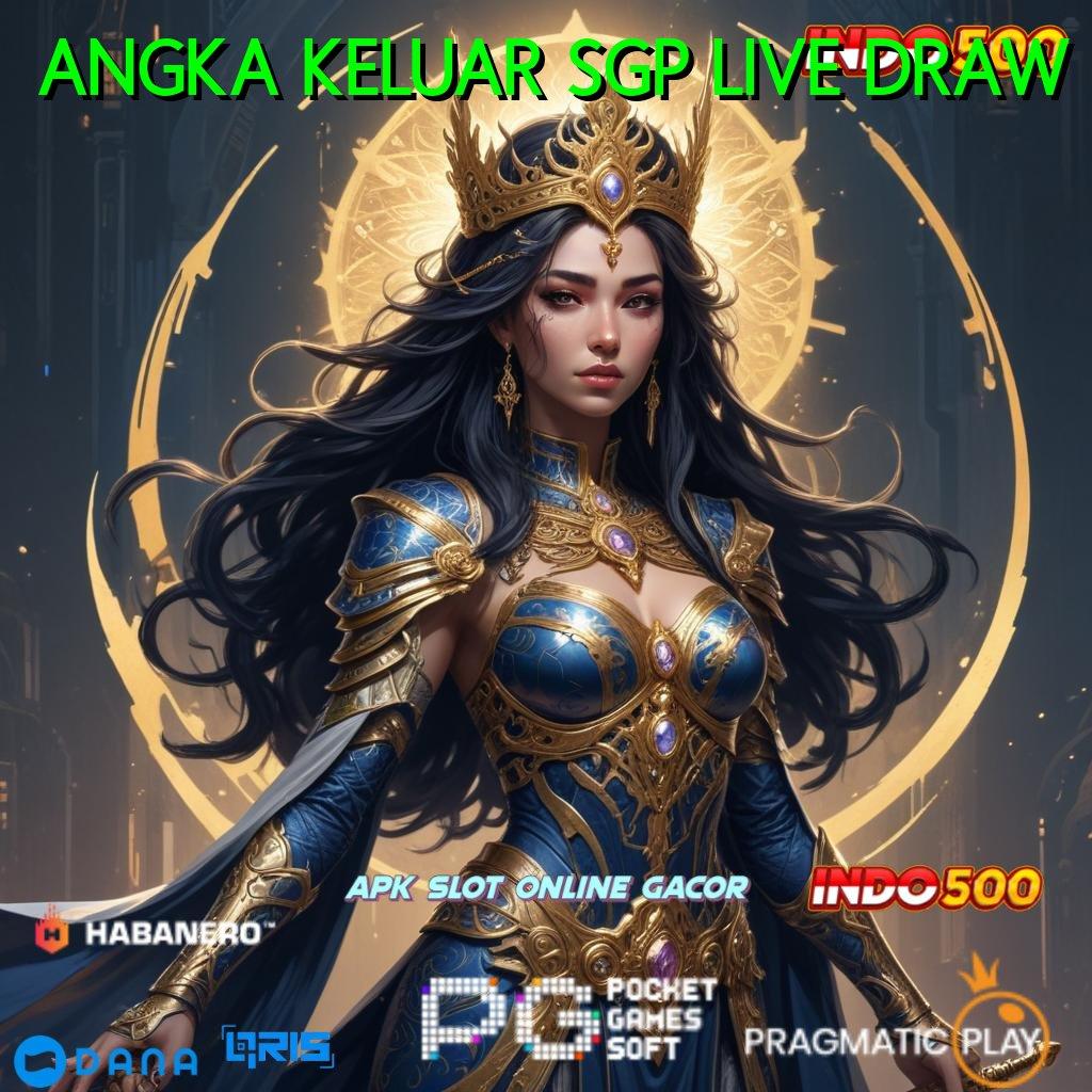 ANGKA KELUAR SGP LIVE DRAW ➜ dp langsung wd 10 ribu