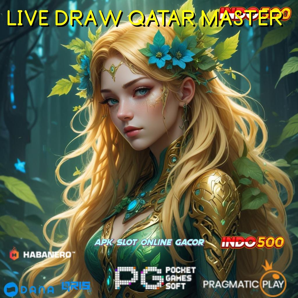 LIVE DRAW QATAR MASTER ↦ Titik Akses Cepat Mesin Sultan Gacor