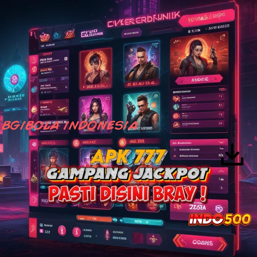 BGIBOLA INDONESIA | scatter auto jalan cepat spin rizki tanpa hambatan maksimal