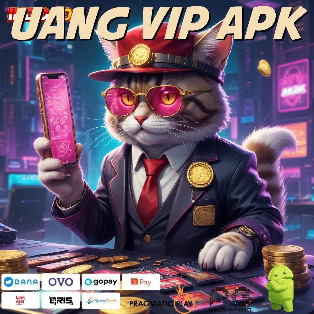 UANG VIP APK Buruan Pesan Dapatkan Apk Slot Gacor 777 Versi Terbaru