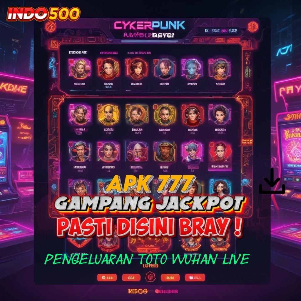 PENGELUARAN TOTO WUHAN LIVE : teknikal sertifikasi langsung install praktis efektif