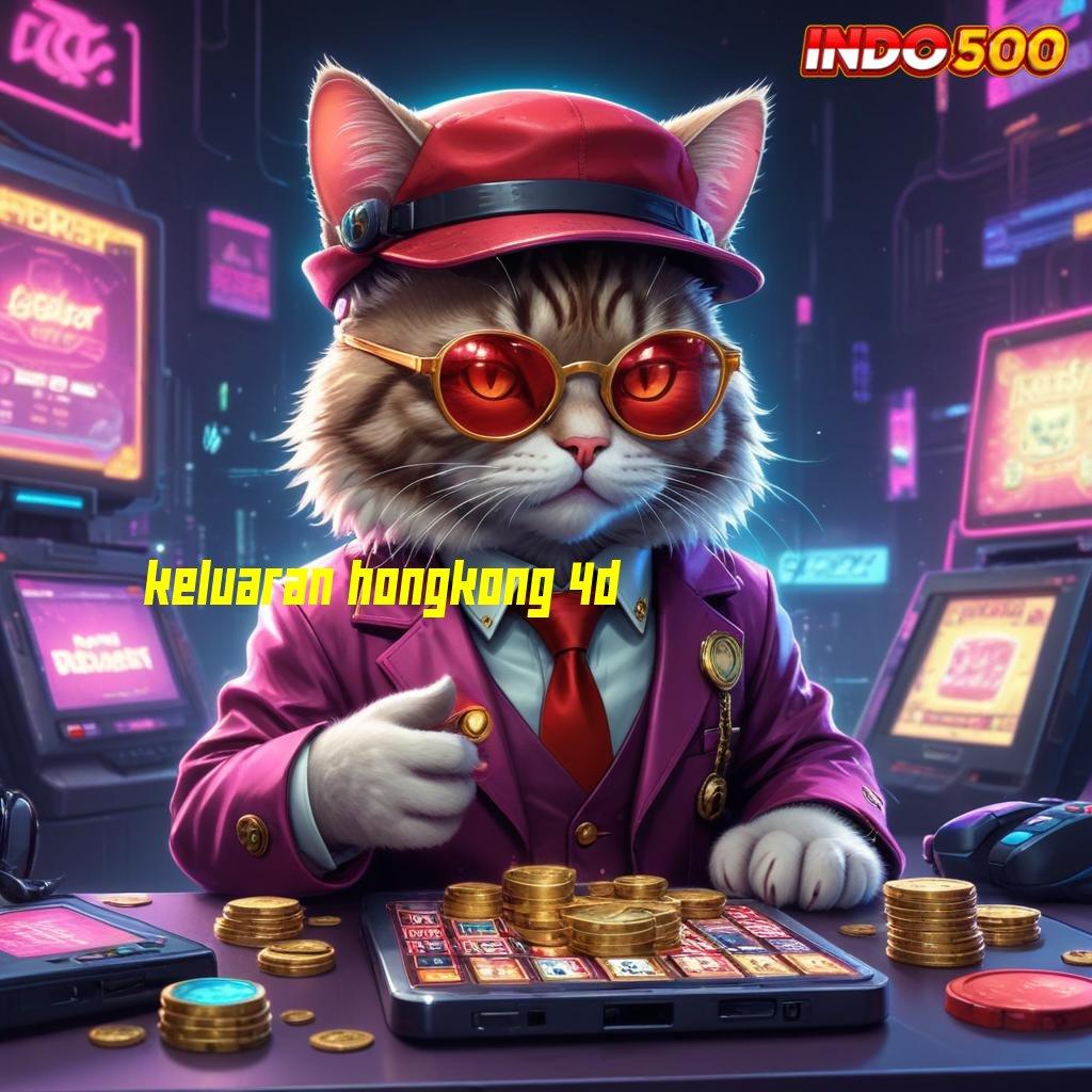 KELUARAN HONGKONG 4D ⚌ Spin Juara Dengan Pilihan Slot Versi Terbaru