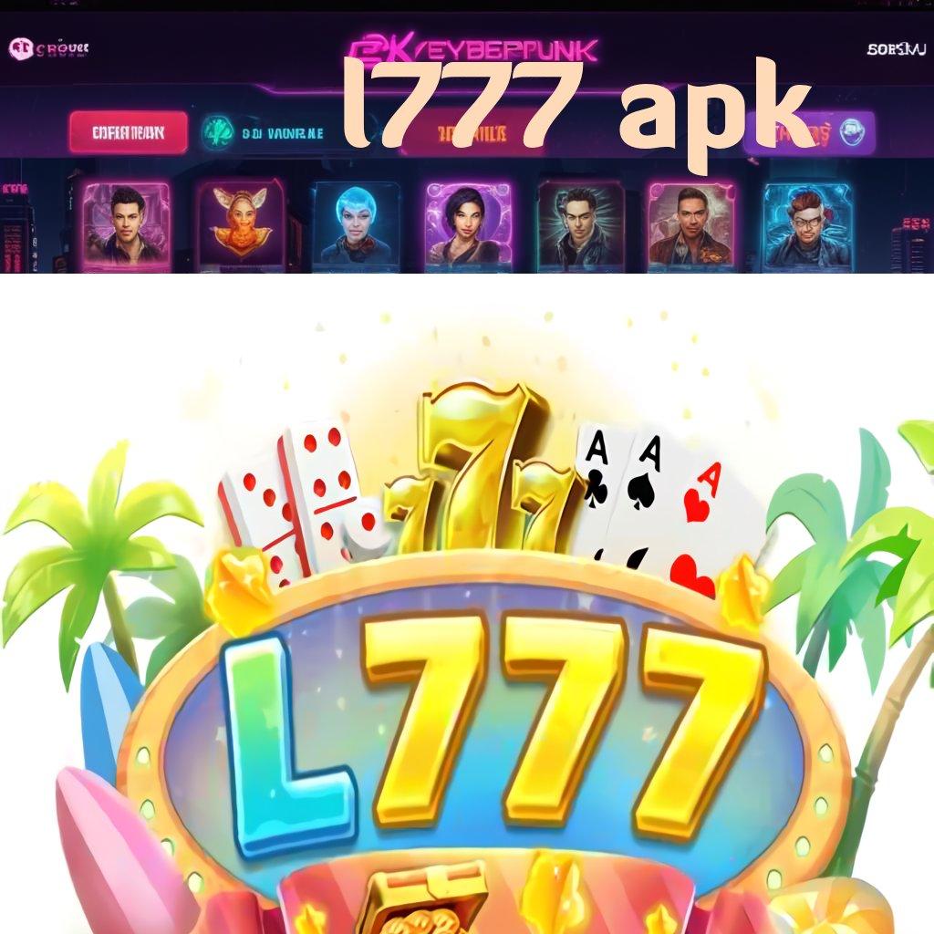 L777 APK ↪ Langsung Gabung Untuk Peluang Besar Hari Ini