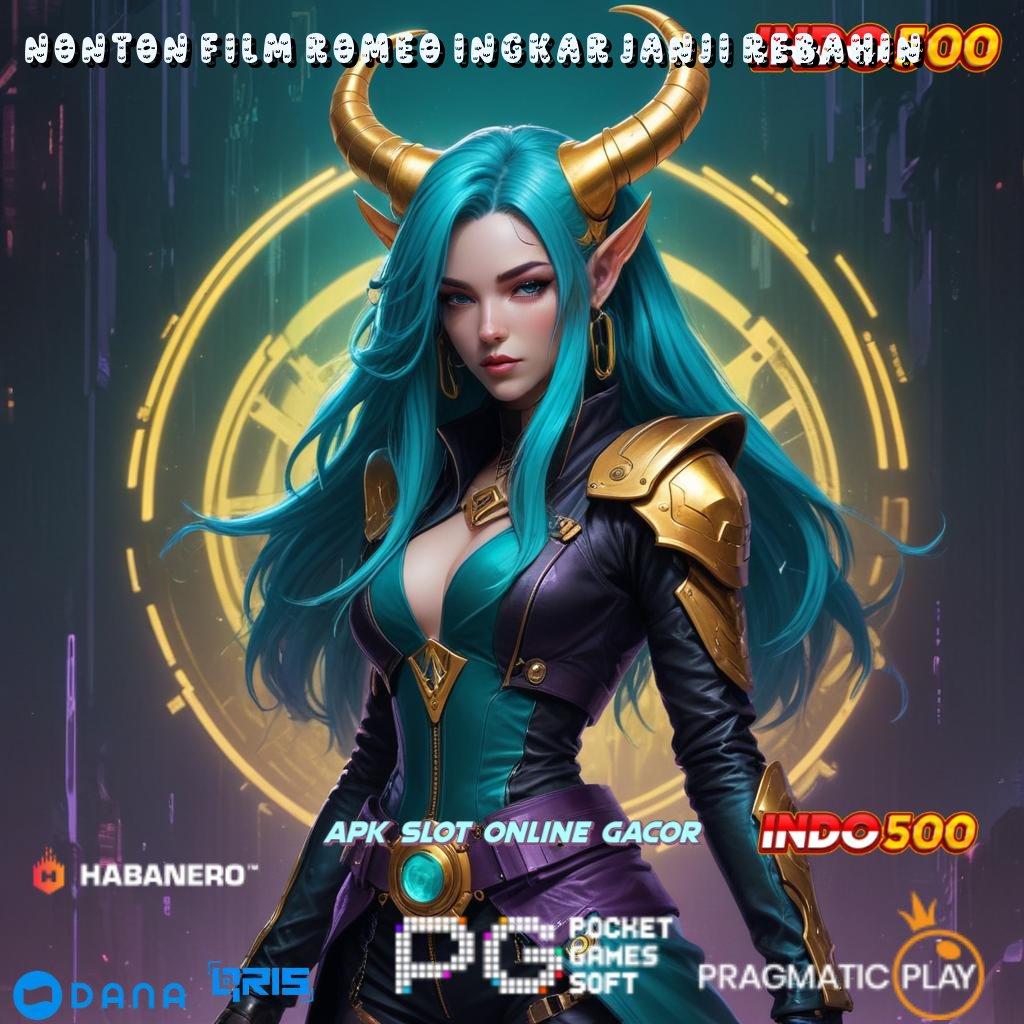 NONTON FILM ROMEO INGKAR JANJI REBAHIN 🥇 Roda Magis Gacor Slot 2025 APK, Makin Seru Makin Mewah!