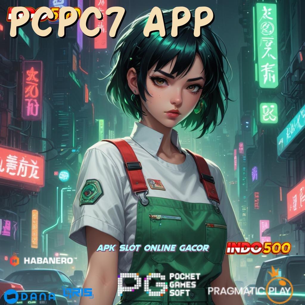 PCPC7 APP 🎮 kemenangan dijamin paket cuan instan