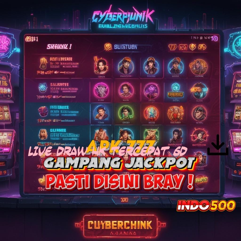 LIVE DRAW HK TERCEPAT 6D akses langsung maxwin paling mudah