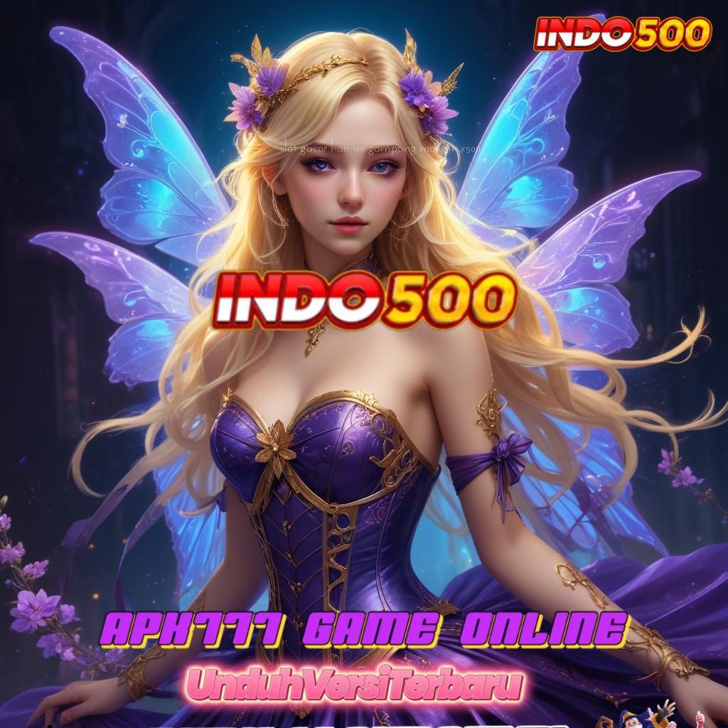 SLOT GACOR HARI INI GAMPANG MAXWIN X500 ✨ download apk android terbaru