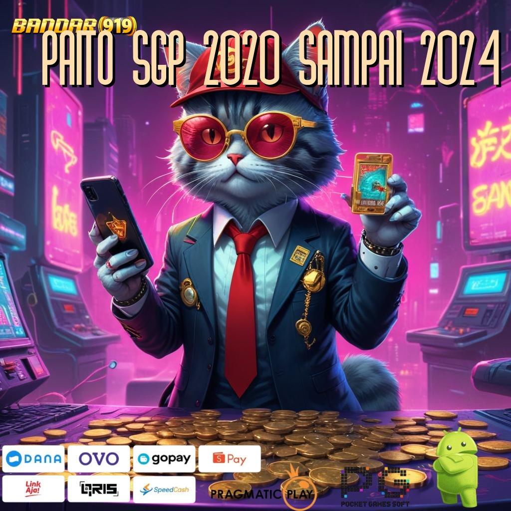 PAITO SGP 2020 SAMPAI 2024 # pemenang pasti mesin slot sultan hari ini