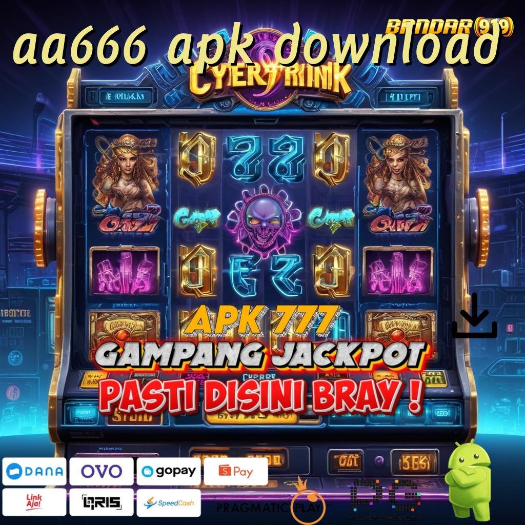 AA666 APK DOWNLOAD # Pola Baru Dengan Koneksi Langsung Dan Stabil