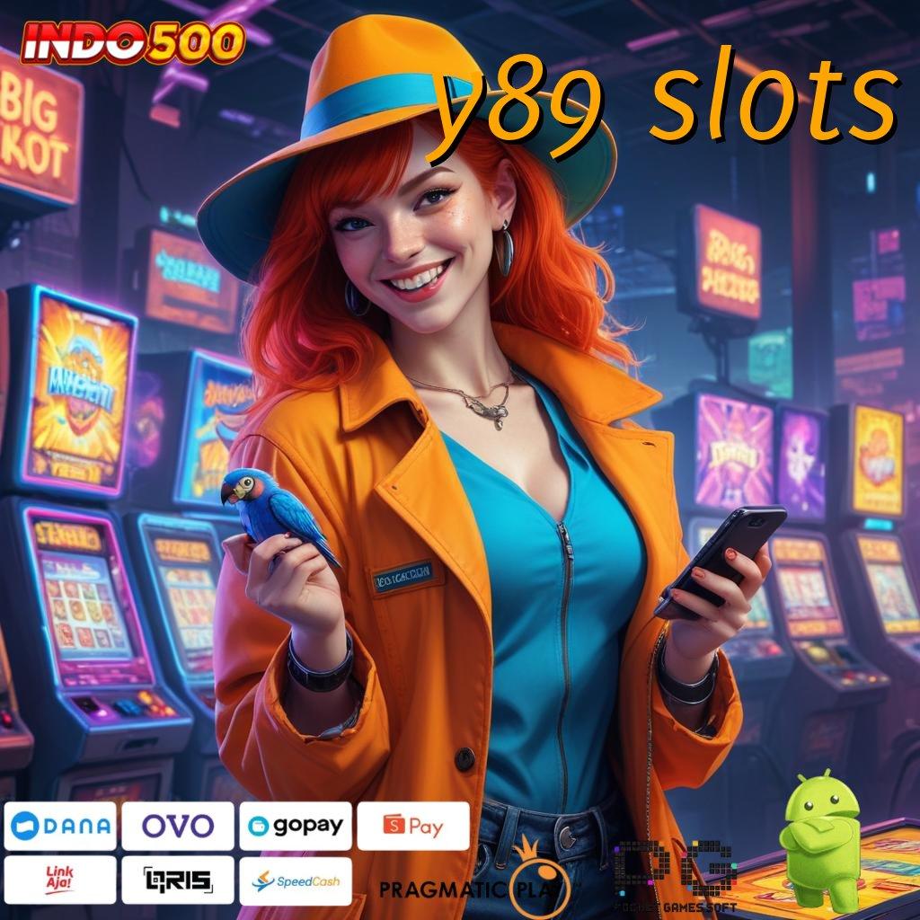 Y89 SLOTS Versi Baru Untuk Jackpot Kaya