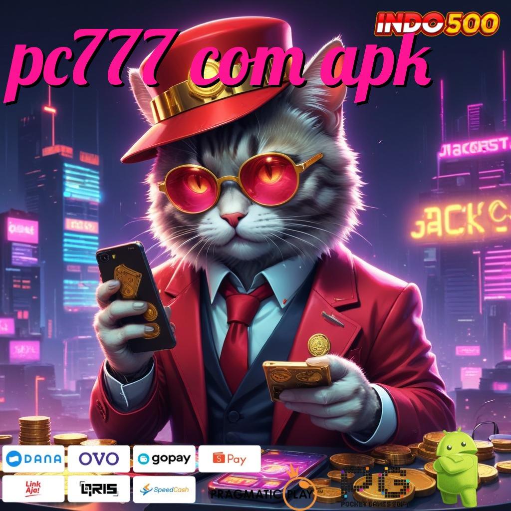 PC777 COM APK Scatter Gacor Hari Ini untuk Pengalaman Optimal