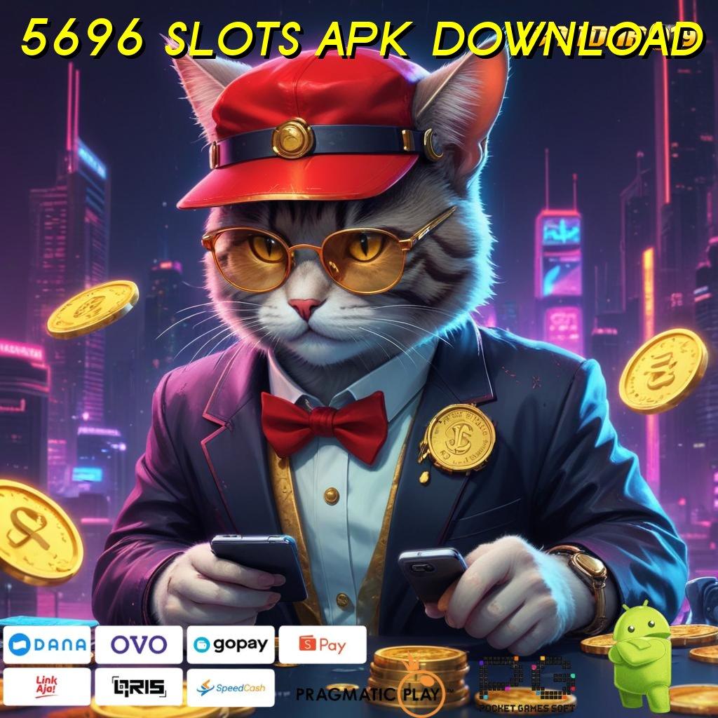 5696 SLOTS APK DOWNLOAD : Roda Takdir DP Linkaja! Saatnya Rezeki Berputar!