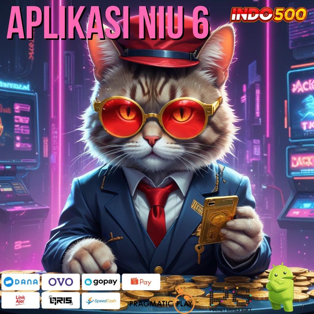 APLIKASI NIU 6 Depo 20k Game Slot Android Dengan Uang Nyata