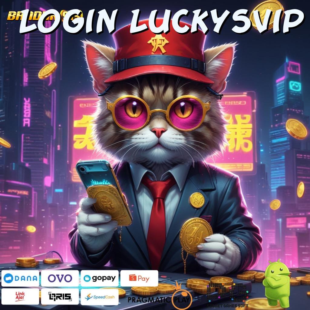 LOGIN LUCKYSVIP # langsung untung scatter cepat spin rizki dalam jalan maksimal