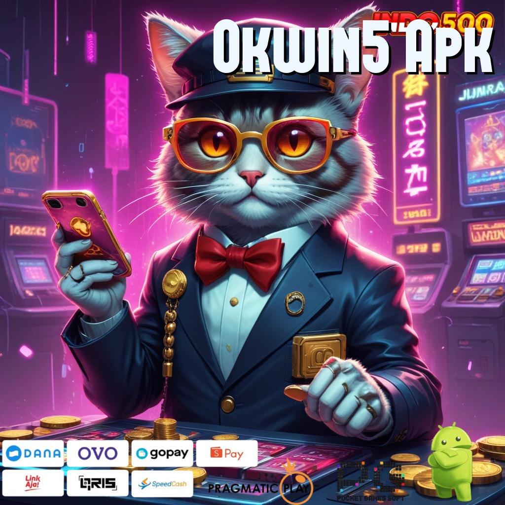 Okwin5 Apk