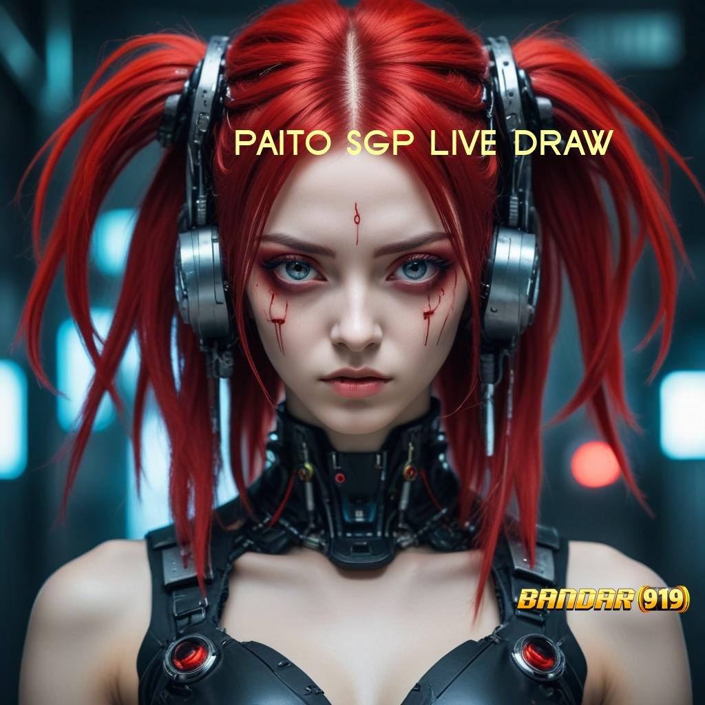 PAITO SGP LIVE DRAW ✔ baru selalu prioritas