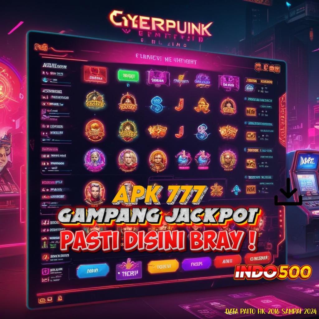 DATA PAITO HK 2016 SAMPAI 2024 pojok game apk dengan pola unggul