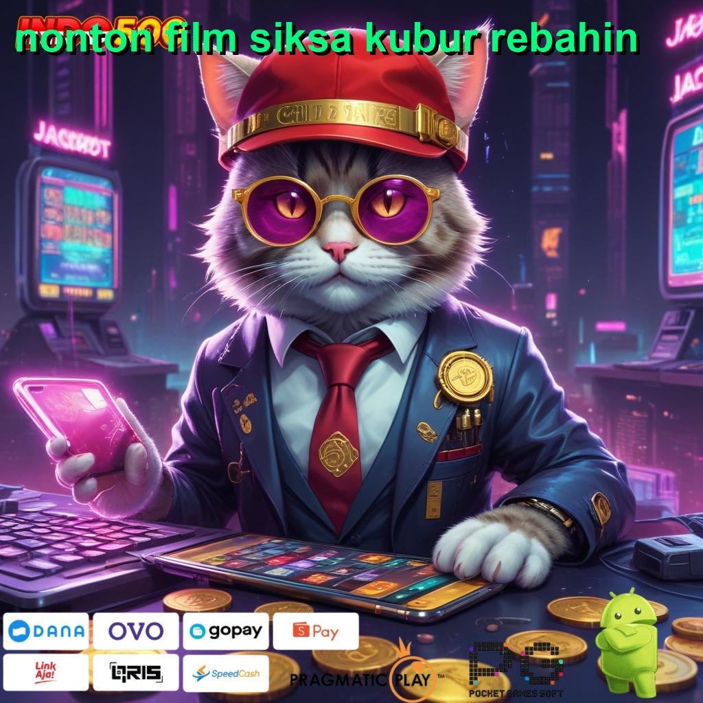 NONTON FILM SIKSA KUBUR REBAHIN Aplikasi Slot Dengan Untung Maksimal