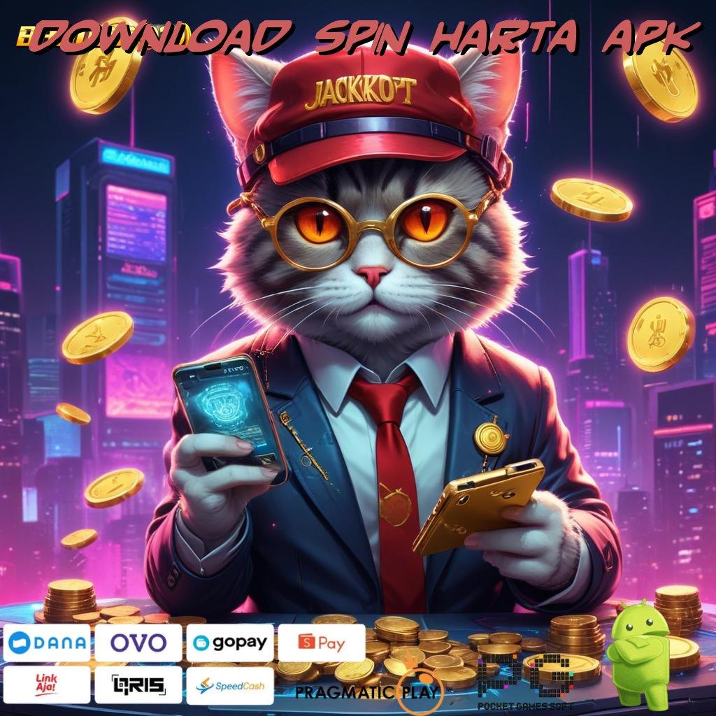 DOWNLOAD SPIN HARTA APK : pembaruan paling fresh rtp tertinggi dengan jalan untung