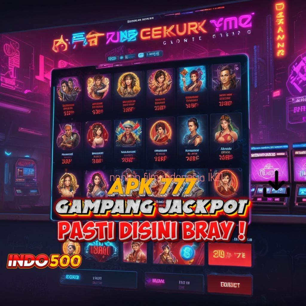 NONTON FILM INDONESIA LK21 Download Game Cepat Untuk Peluang Tanpa Batas