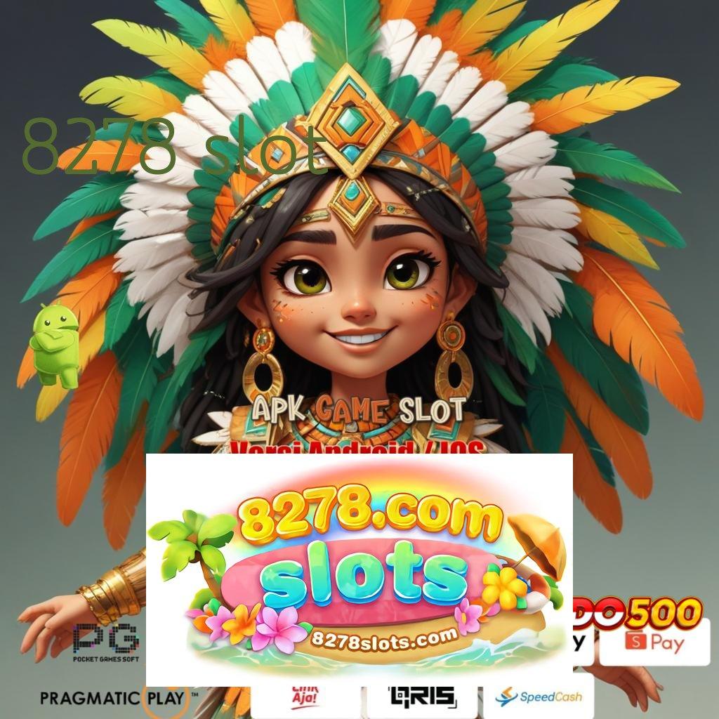 8278 SLOT 🔥 Spin Bonus Gratis Untungnya Gak Ada Habisnya