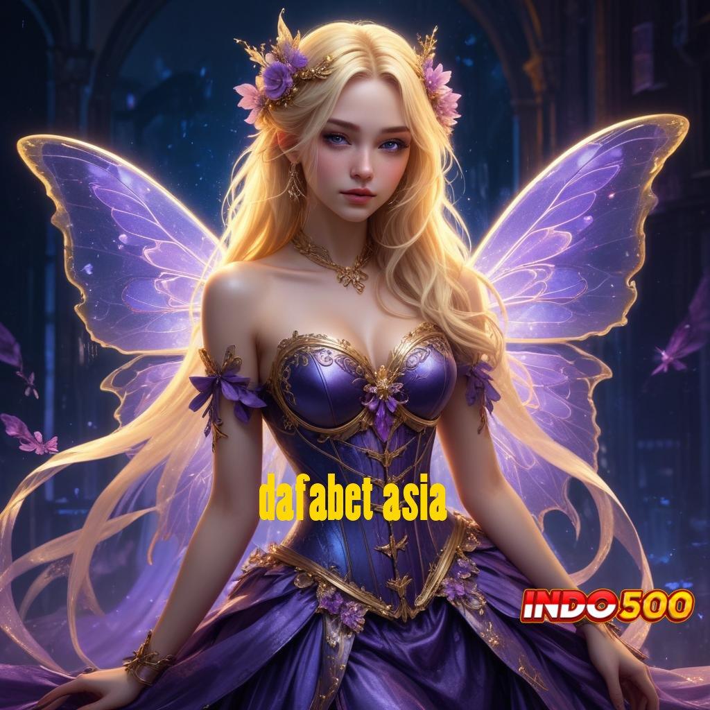 DAFABET ASIA 🥇 Prioritas Akun Spesial Slot Online Uang Riil dengan Proses Aman