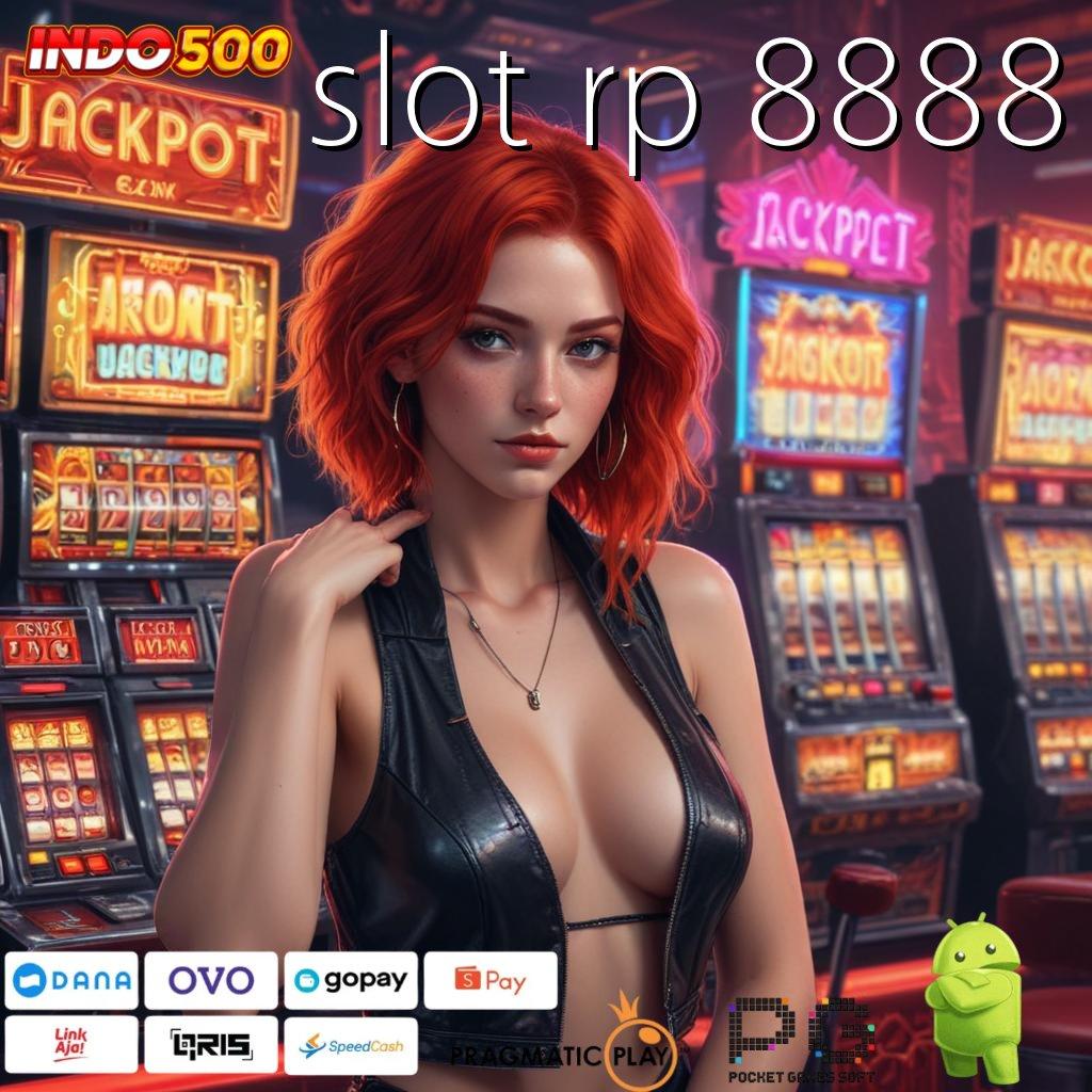 SLOT RP 8888 zona game seru cuan besar dijamin lancar