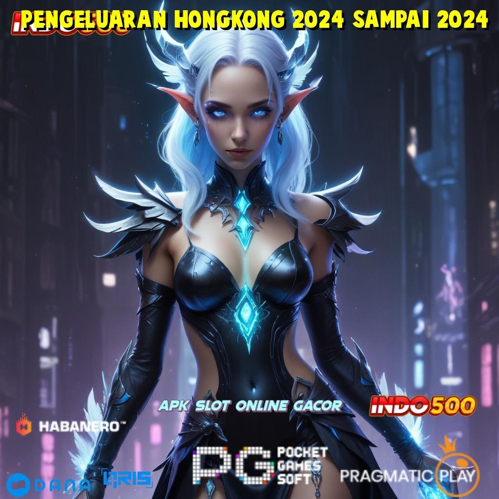 PENGELUARAN HONGKONG 2024 SAMPAI 2024 ➤ putaran sakti pilihan game serba modern