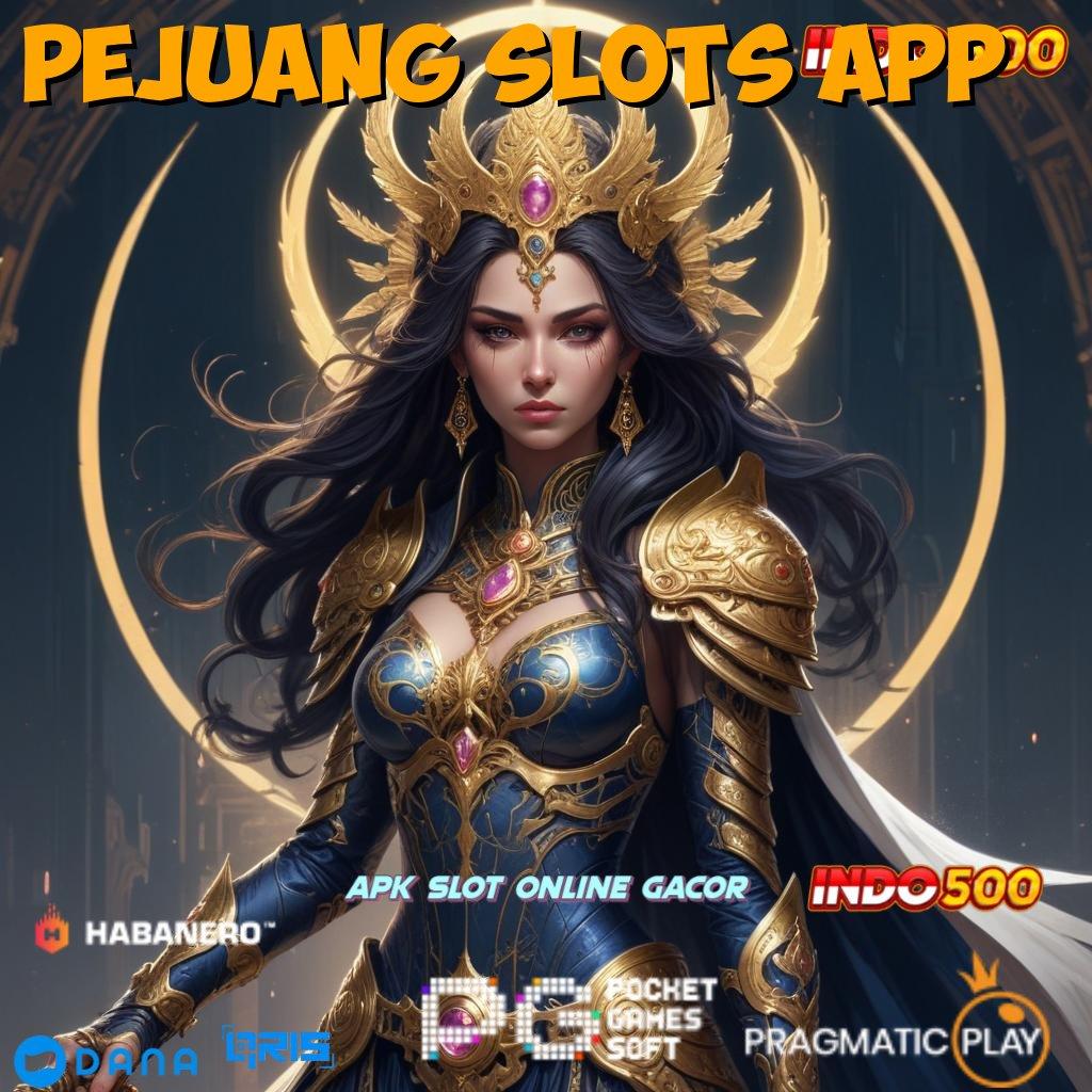 Pejuang Slots App