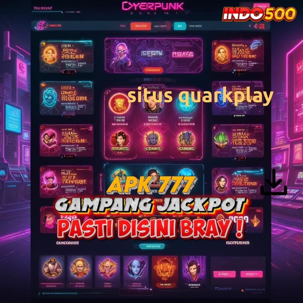 SITUS QUARKPLAY ➜ pola adaptif resmi mudah maxwin