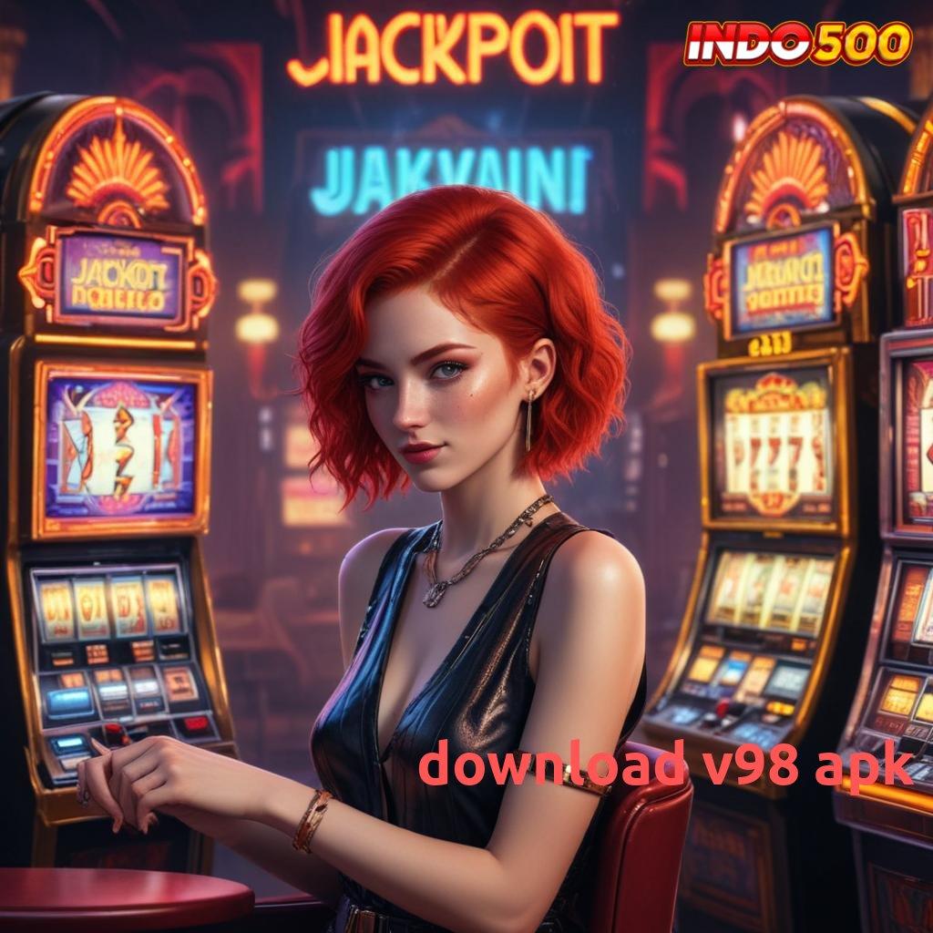 DOWNLOAD V98 APK Update Baru Jackpot Langsung Auto WD Cepat