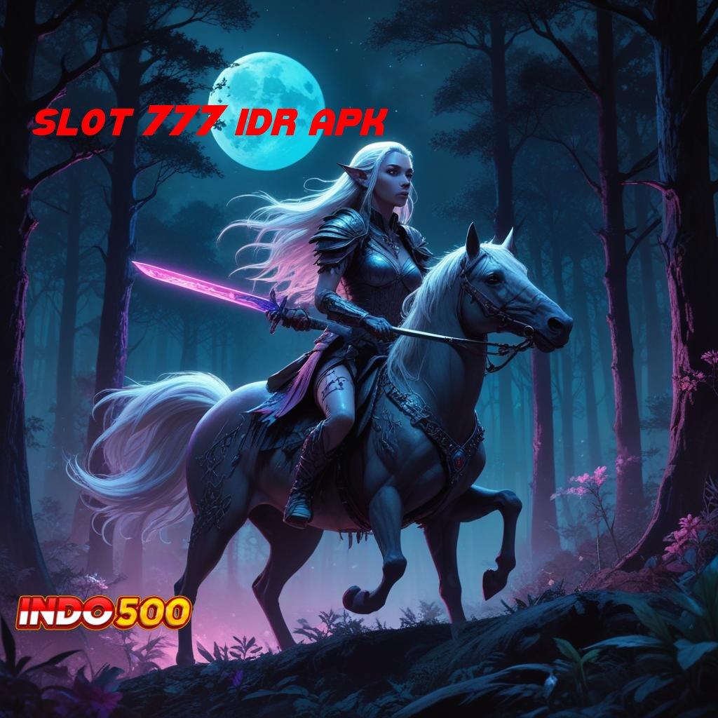 SLOT 777 IDR APK 💯 Langsung Untung Dengan Sistem Gacor