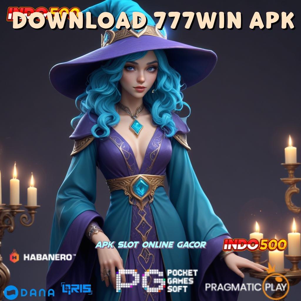 DOWNLOAD 777WIN APK 🔥 Spin Instan Dengan Rasio Menang Tanpa Hambatan