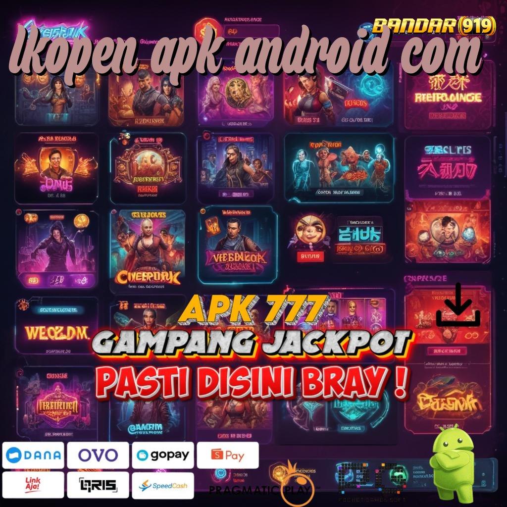 LKOPEN APK ANDROID COM , 5rb Lain Baru Usaha