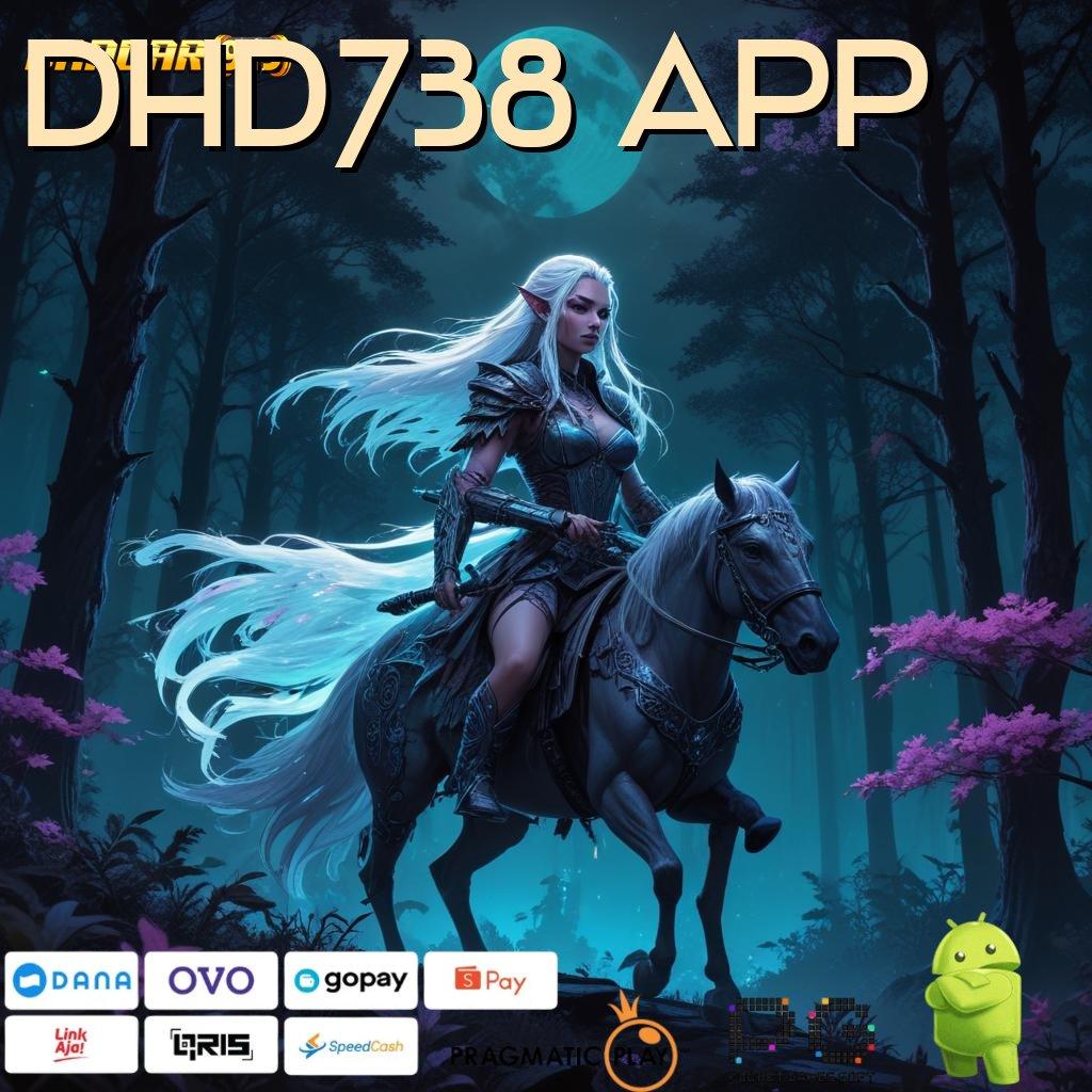 DHD738 APP , Keuntungan Besar Menanti Dengan (Login) Praktis