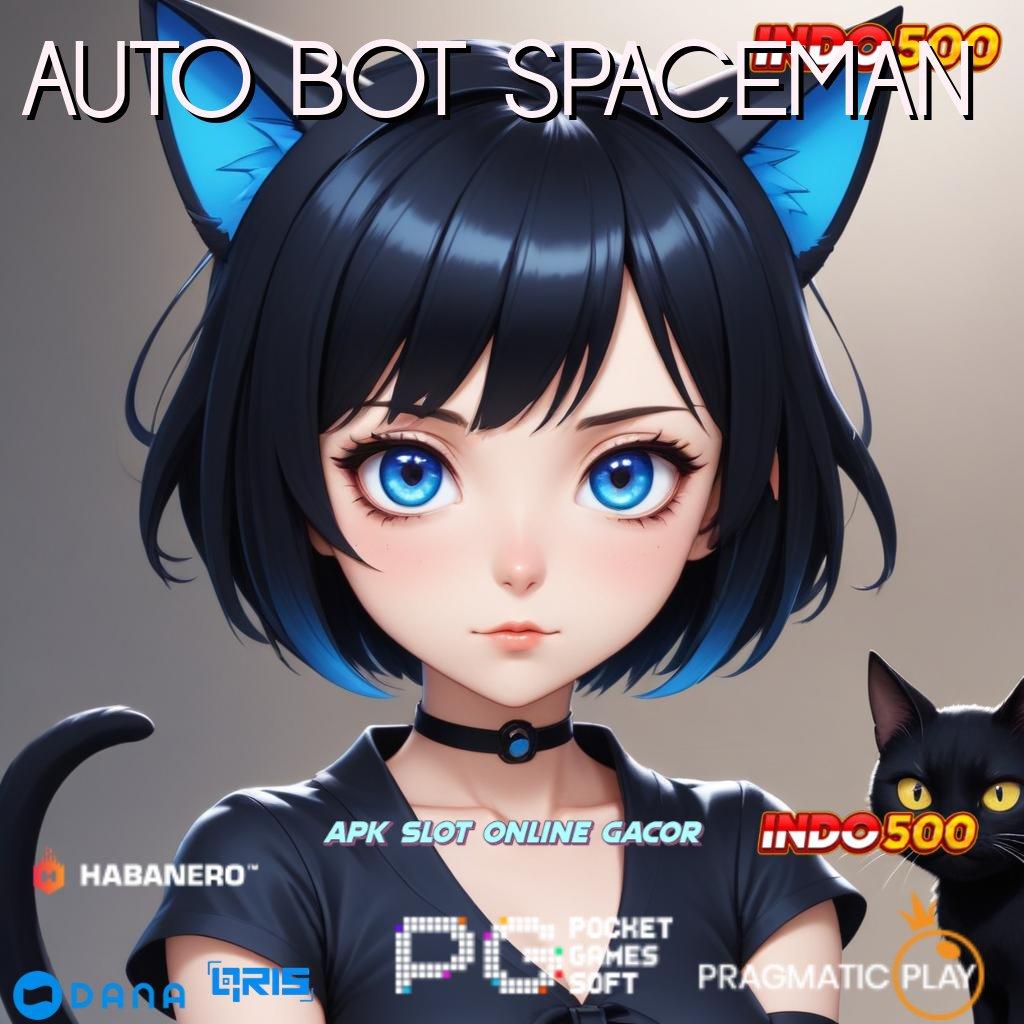 AUTO BOT SPACEMAN Tarik Duit Nonstop Apk Slot Tanpa Pengisian Awal