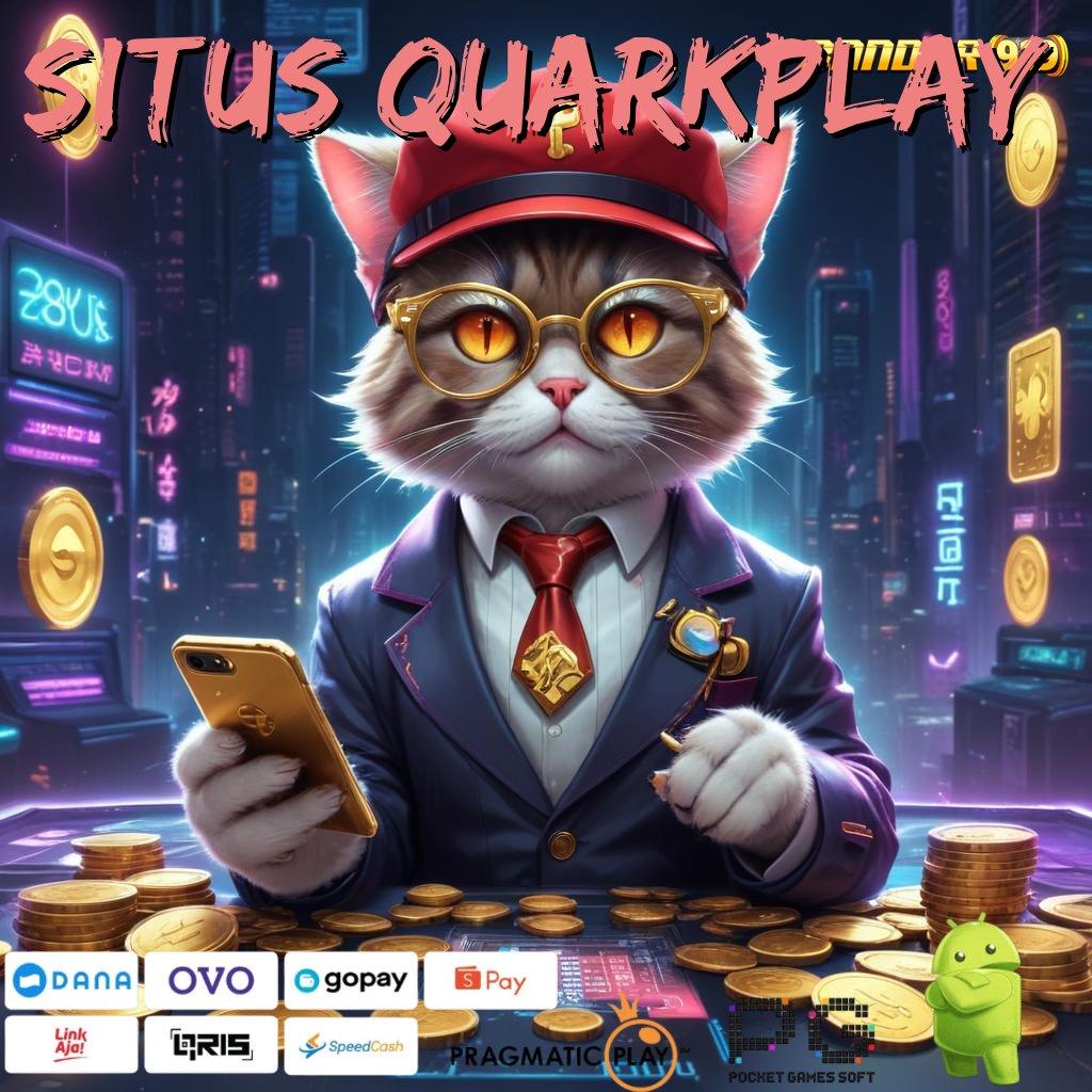 SITUS QUARKPLAY | Unduh Tanpa Menunggu Apk Cheat Slot Mod Terbaru