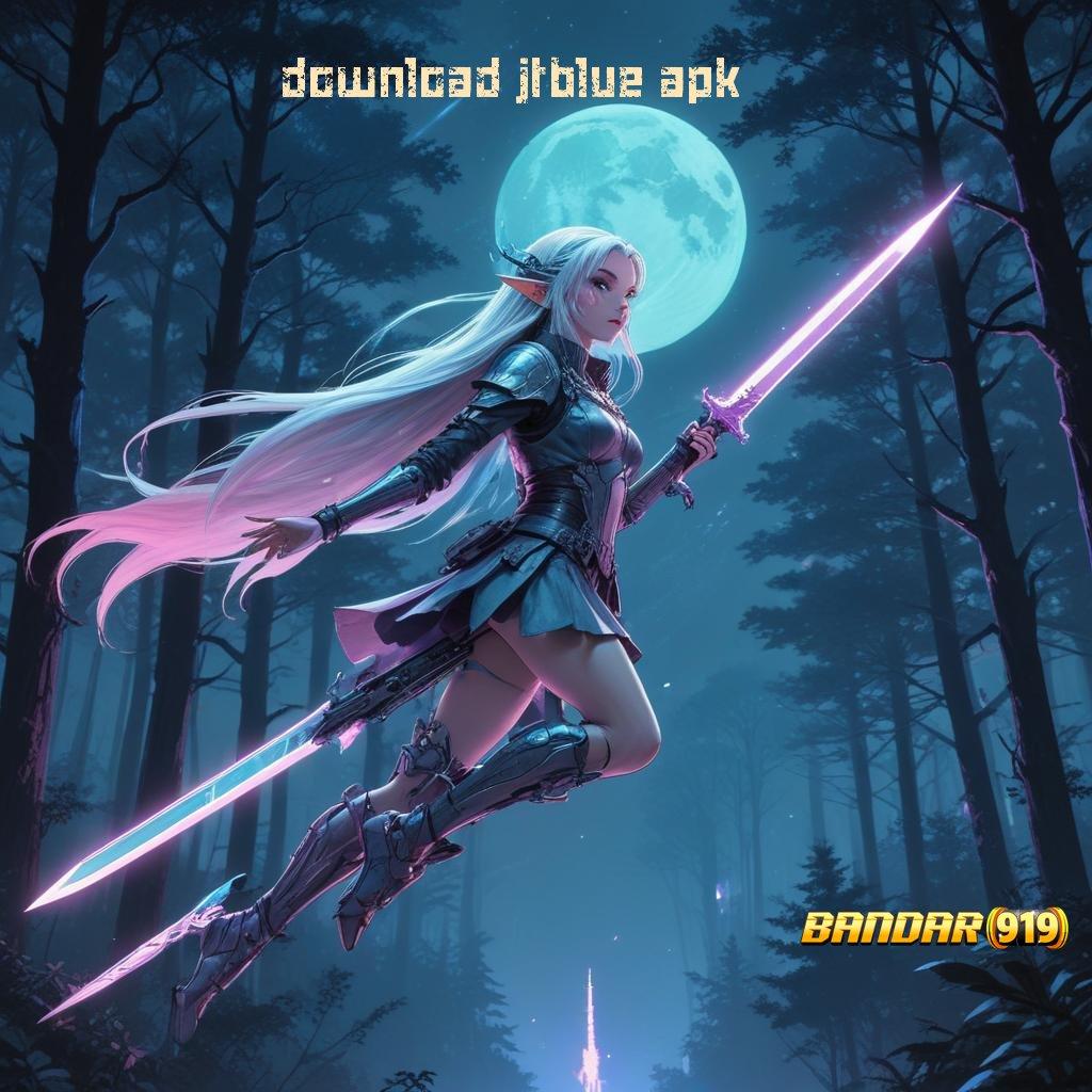 DOWNLOAD JTBLUE APK 🔥 bonus kaya dari akun baru gacor