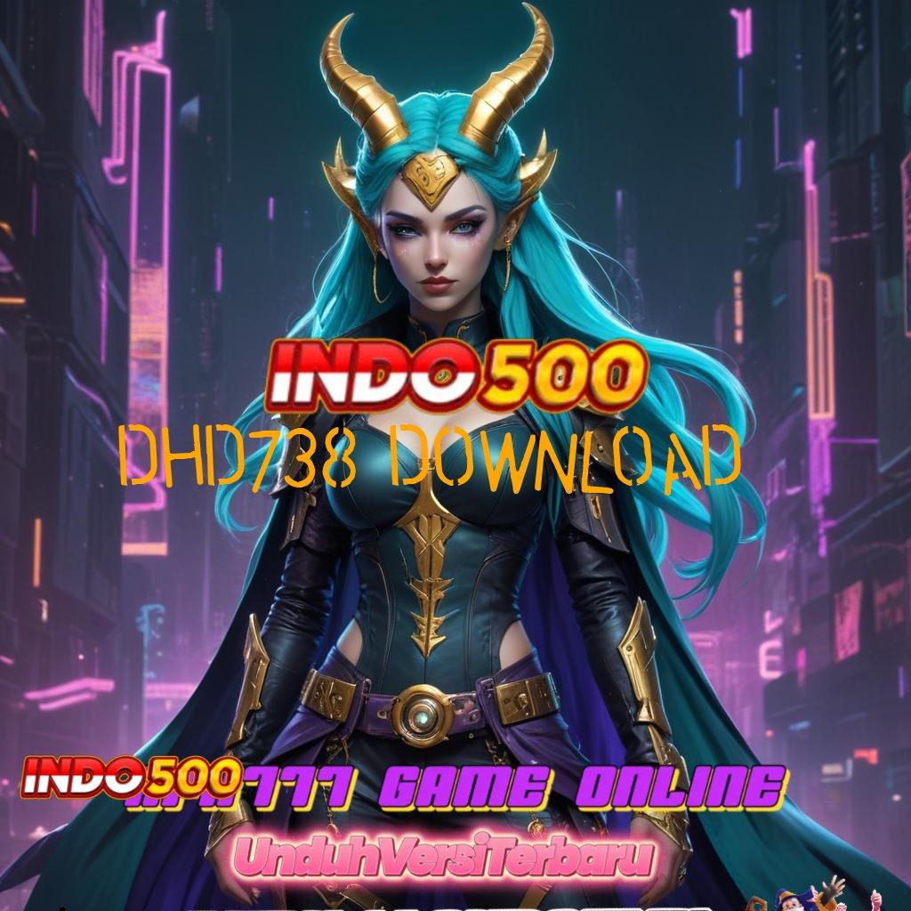 DHD738 DOWNLOAD 🐉 Gerbang Cadangan Member Baru Gacor Pemain Baru Gacor Total