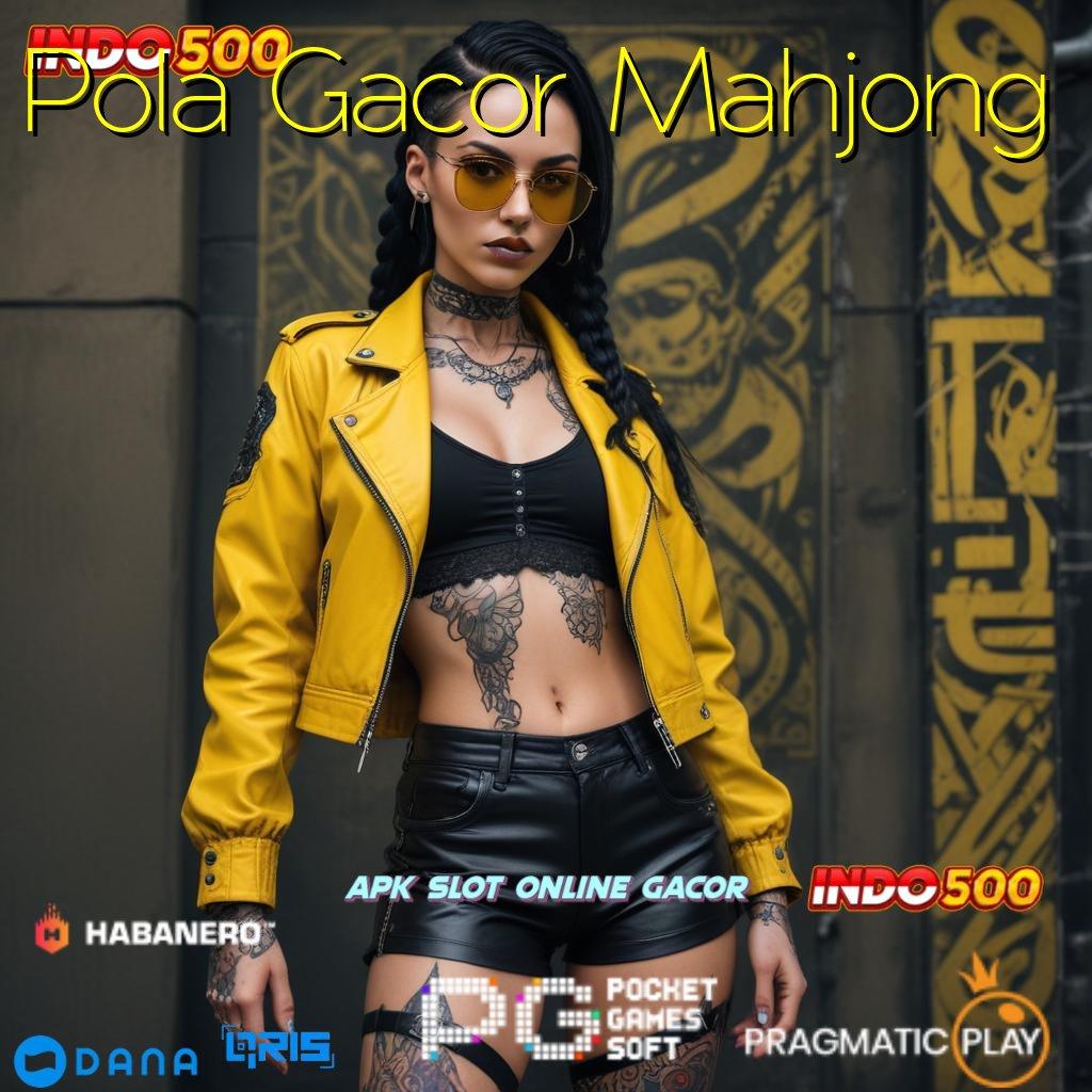 Pola Gacor Mahjong