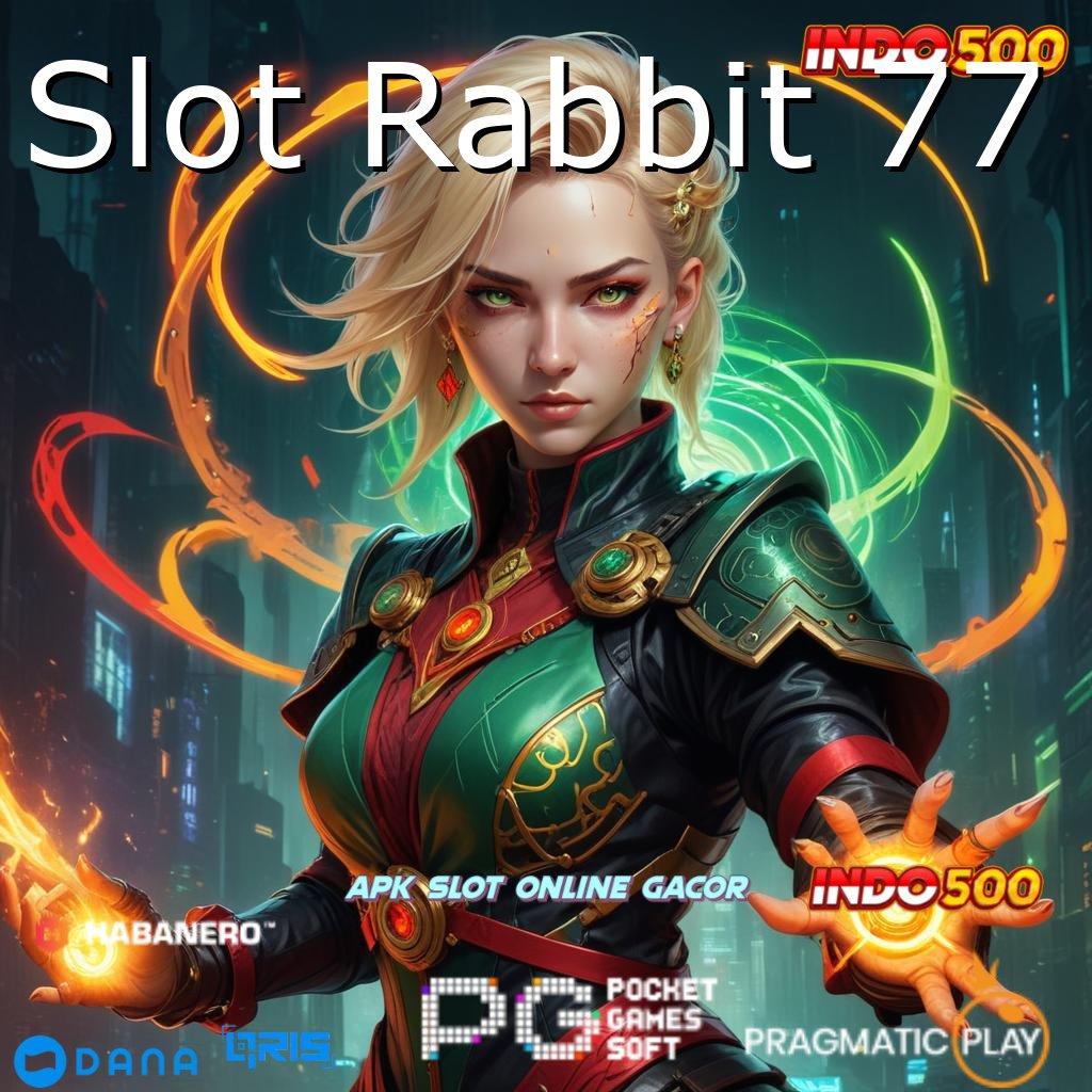 Slot Rabbit 77