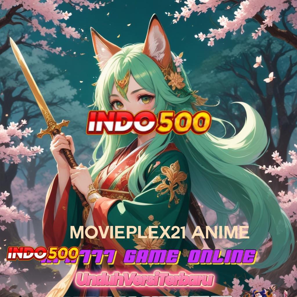 MOVIEPLEX21 ANIME Mesin Digital Apk Teknologi Modern Maksimal