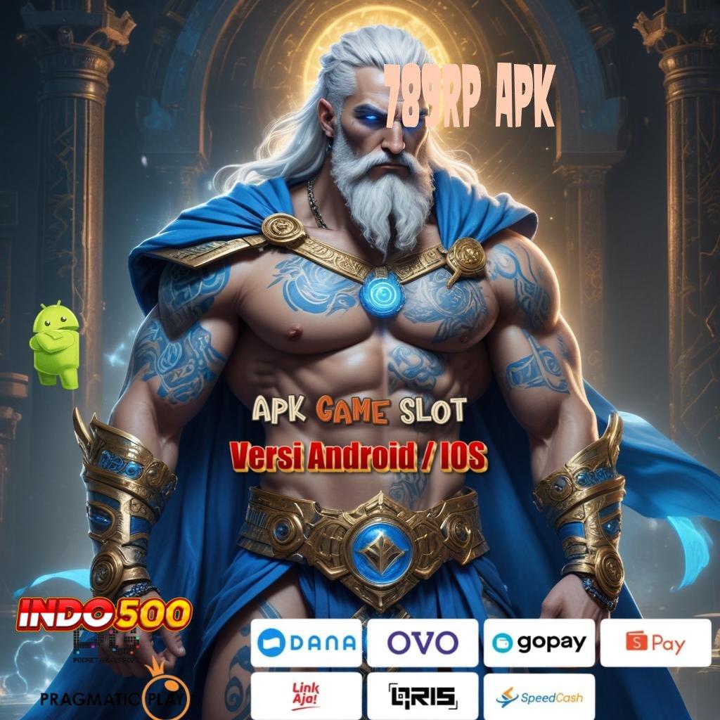 789RP APK 👉 Bonus Besar APK Android iOS Wadah