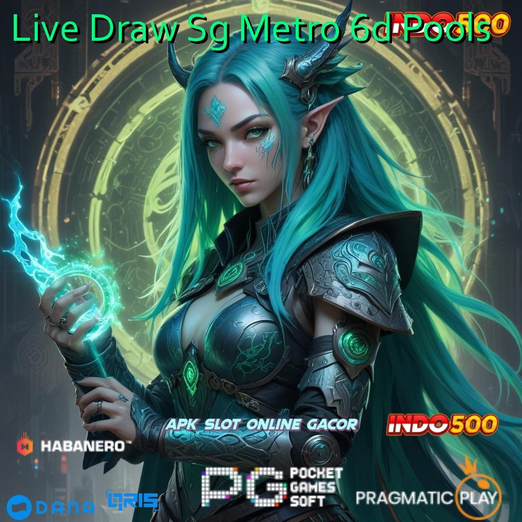 Live Draw Sg Metro 6d Pools