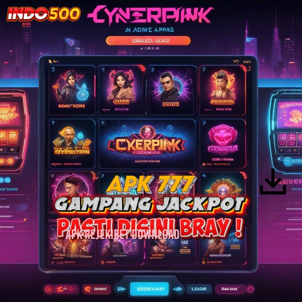 APK REJEKIBET DOWNLOAD : Dukunglah Relasi Baru untuk Scatter Gacor